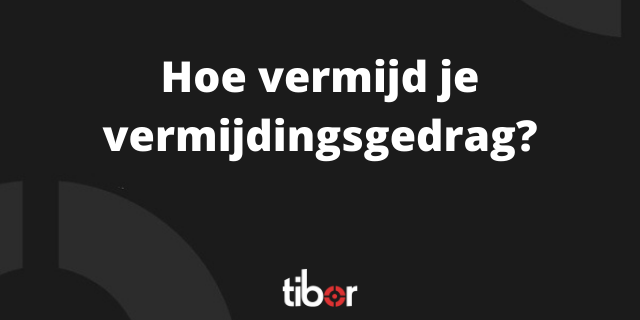 vermijdingsgedrag vermijden