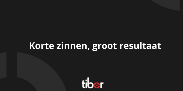 korte zinnen groot resultaat